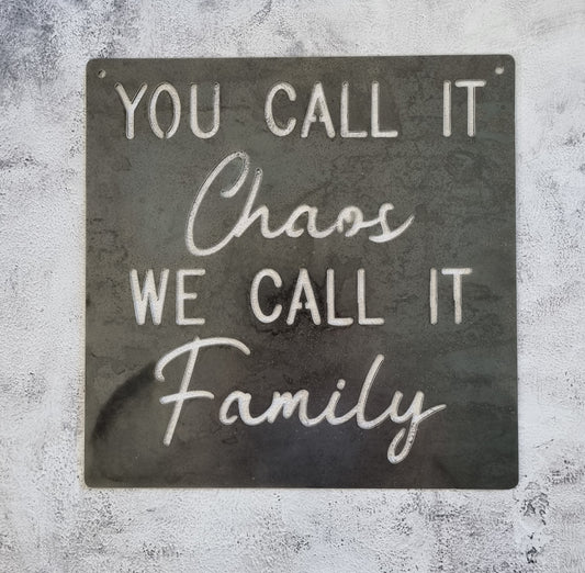 You Call it Chaos, We call it Family